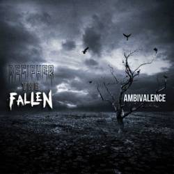 Decipher The Fallen : Ambivalence
